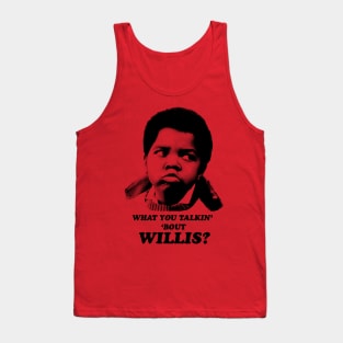 Diff'rent Strokes: What You Talking About Willis? Tank Top